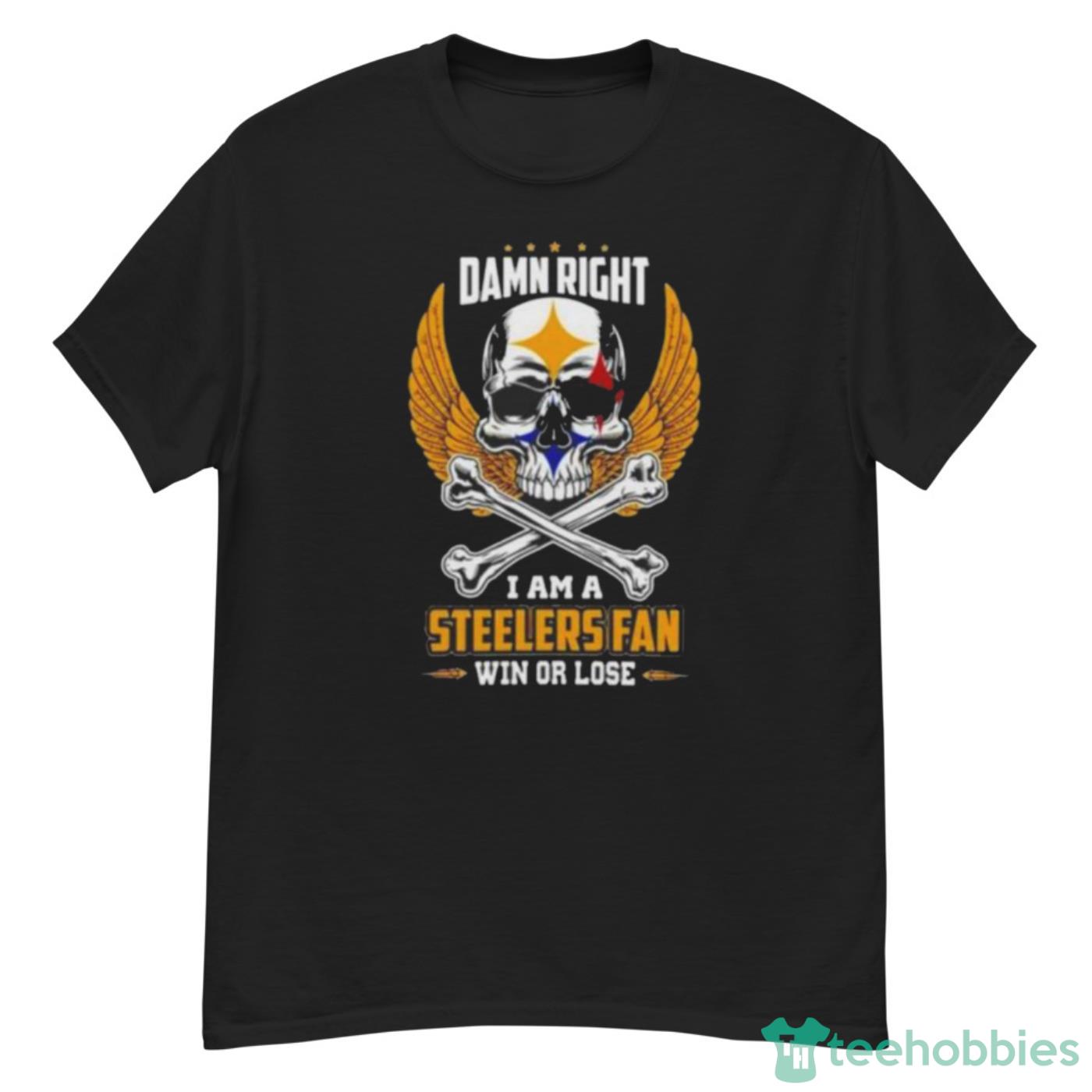 Official Damn Right I Am A Pittsburgh Steelers Win Or Lose Skull NFL 2023 Shirt Cute Gift - G500 Men’s Classic T-Shirt