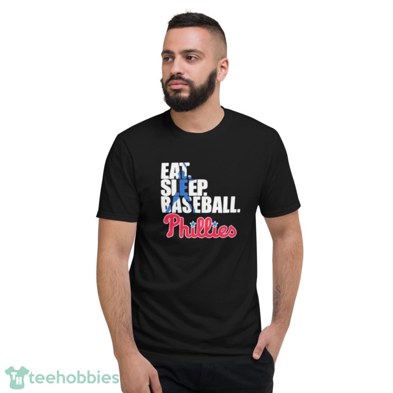 Official Philadelphia Phillies Eat Sleep Baseball T-Shirt - Short Sleeve T-Shirt