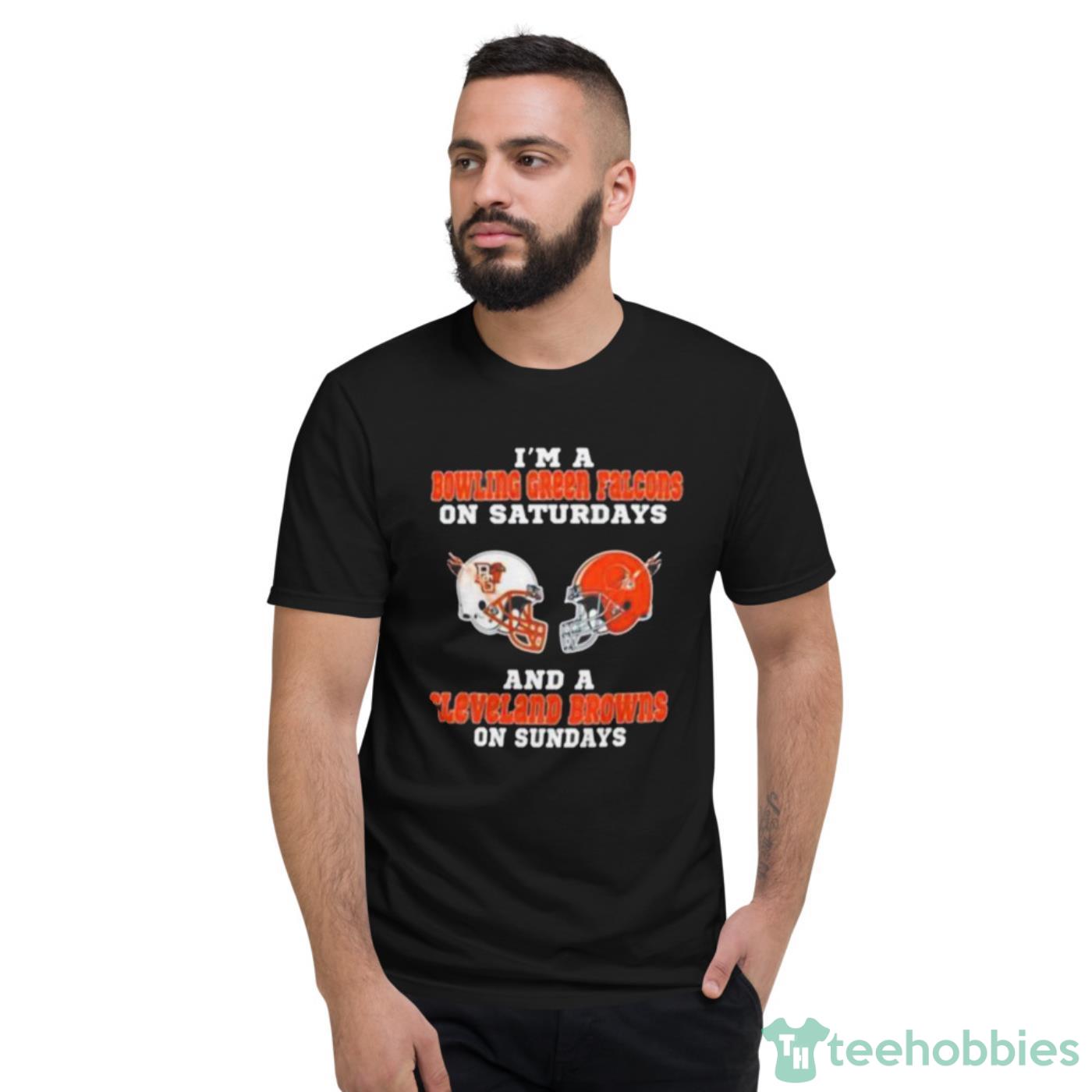 Original I’m A Bowling Green Falcons On Saturdays And A Cleveland Browns On Sundays 2023 Shirt Cute Gift - Short Sleeve T-Shirt