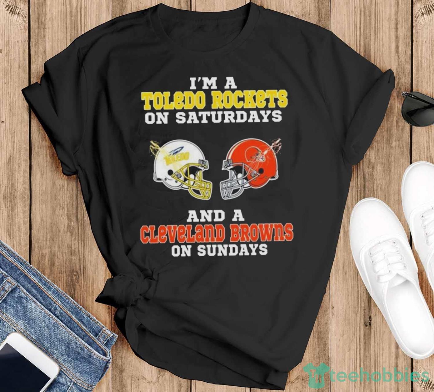 Original i’m A Toledo Rockets On Saturdays And Cleveland Browns On Sundays 2023 Shirt - Black T-Shirt