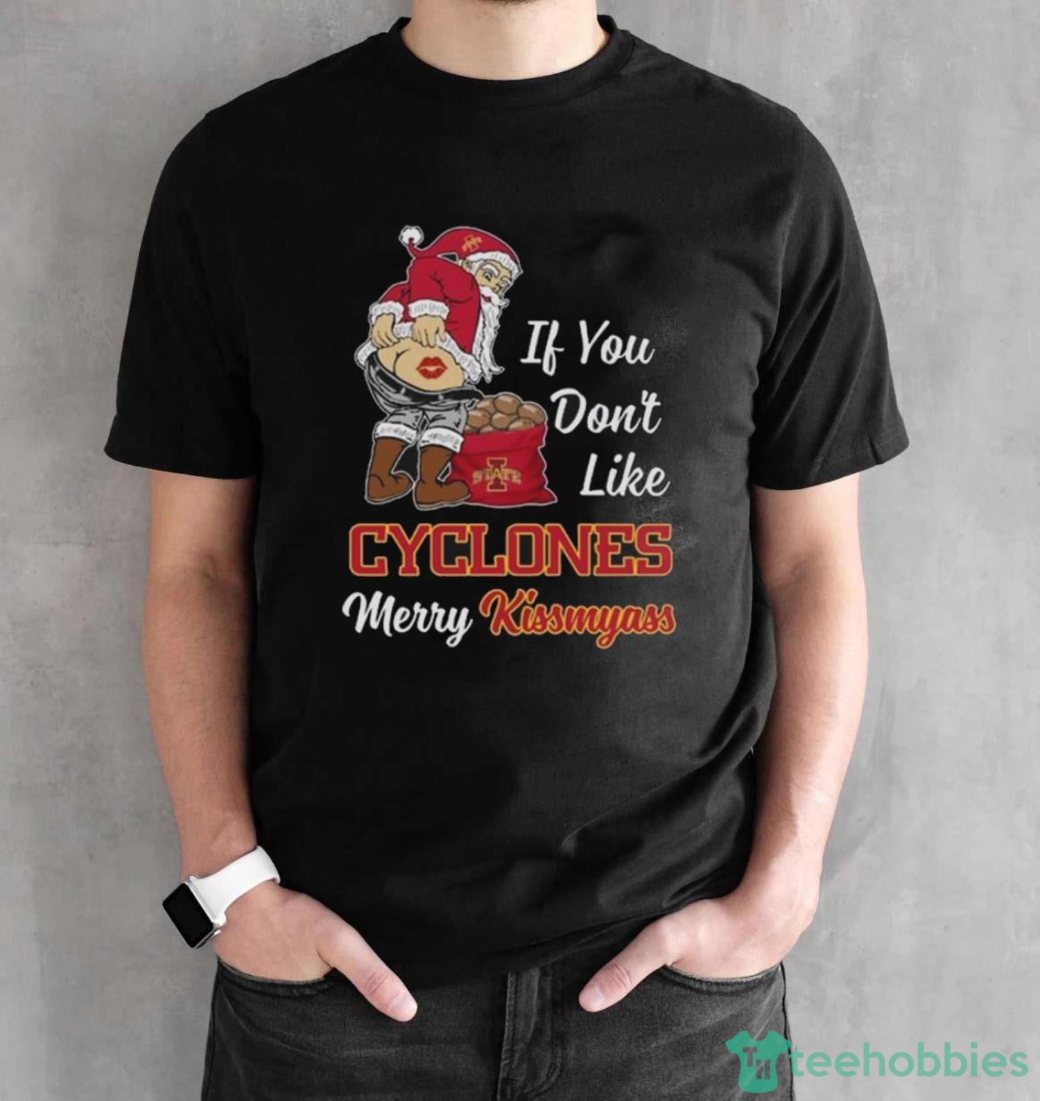 Original Santa Claus If You Don’t Like Iowa State Cyclones Merry Kissmyass 2023 shirt - Black Unisex T-Shirt