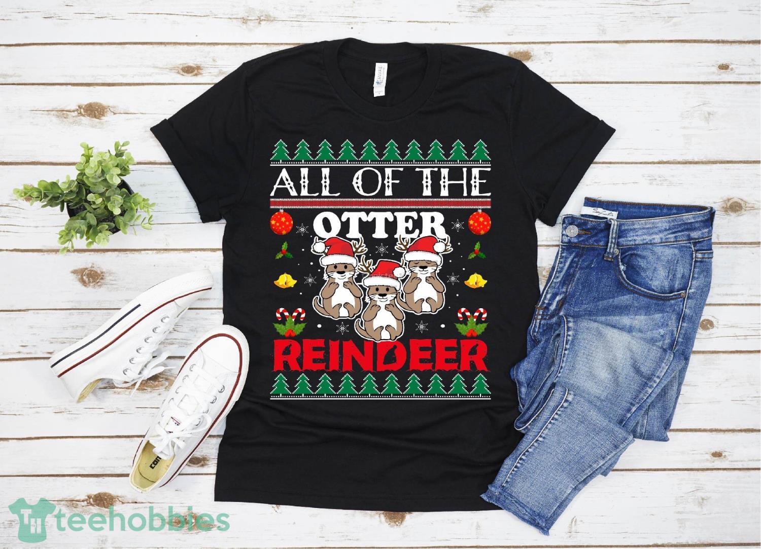Otter Reindeer Deer Antler Moose Christmas Xmas Gift Present T-Shirt Christmas Gift Family Christmas Shirt Product Photo 1