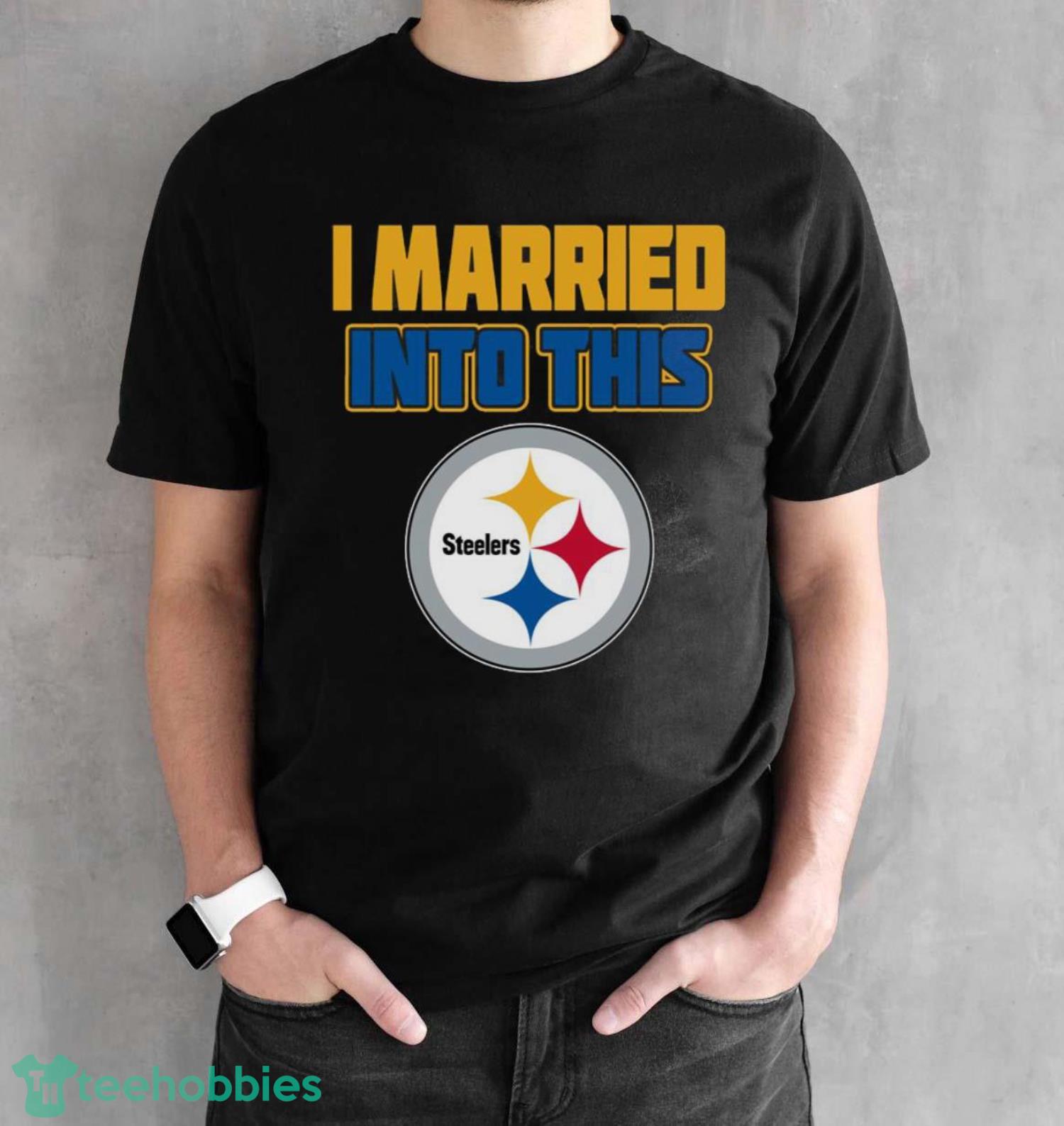 Pittsburgh Steelers NFL I Married Into This Fan Gift Unisex Adult T-Shirt - Black Unisex T-Shirt