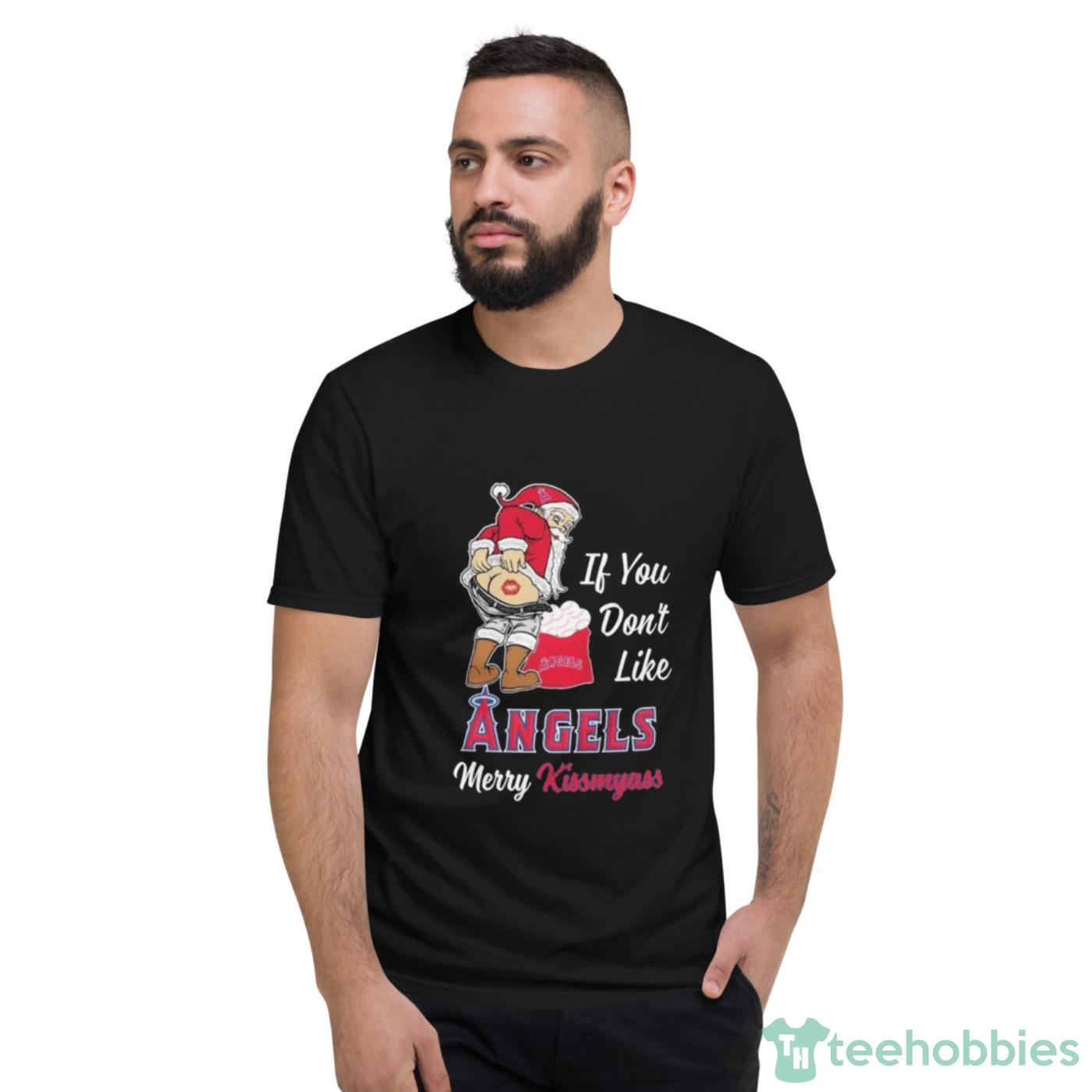 Santa Claus If You Don’t Like Los Angeles Angels Merry Kissmyass Shirt Cute Gift - Short Sleeve T-Shirt