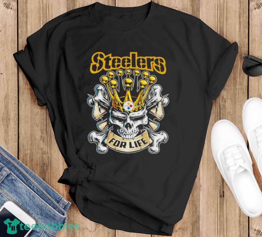 Skull Pittsburgh Steelers For Life T-Shirt, Hoodie