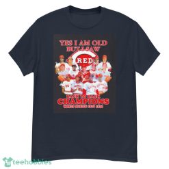 Yes I Am Old But I Saw Cincinnati Reds All Team Signatures Shirt image Yes I Am Old But I Saw Cincinnati Reds All Team Signatures Shirt Product Photo 2