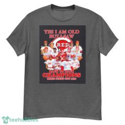 Yes I Am Old But I Saw Cincinnati Reds All Team Signatures Shirt image Yes I Am Old But I Saw Cincinnati Reds All Team Signatures Shirt Product Photo 3