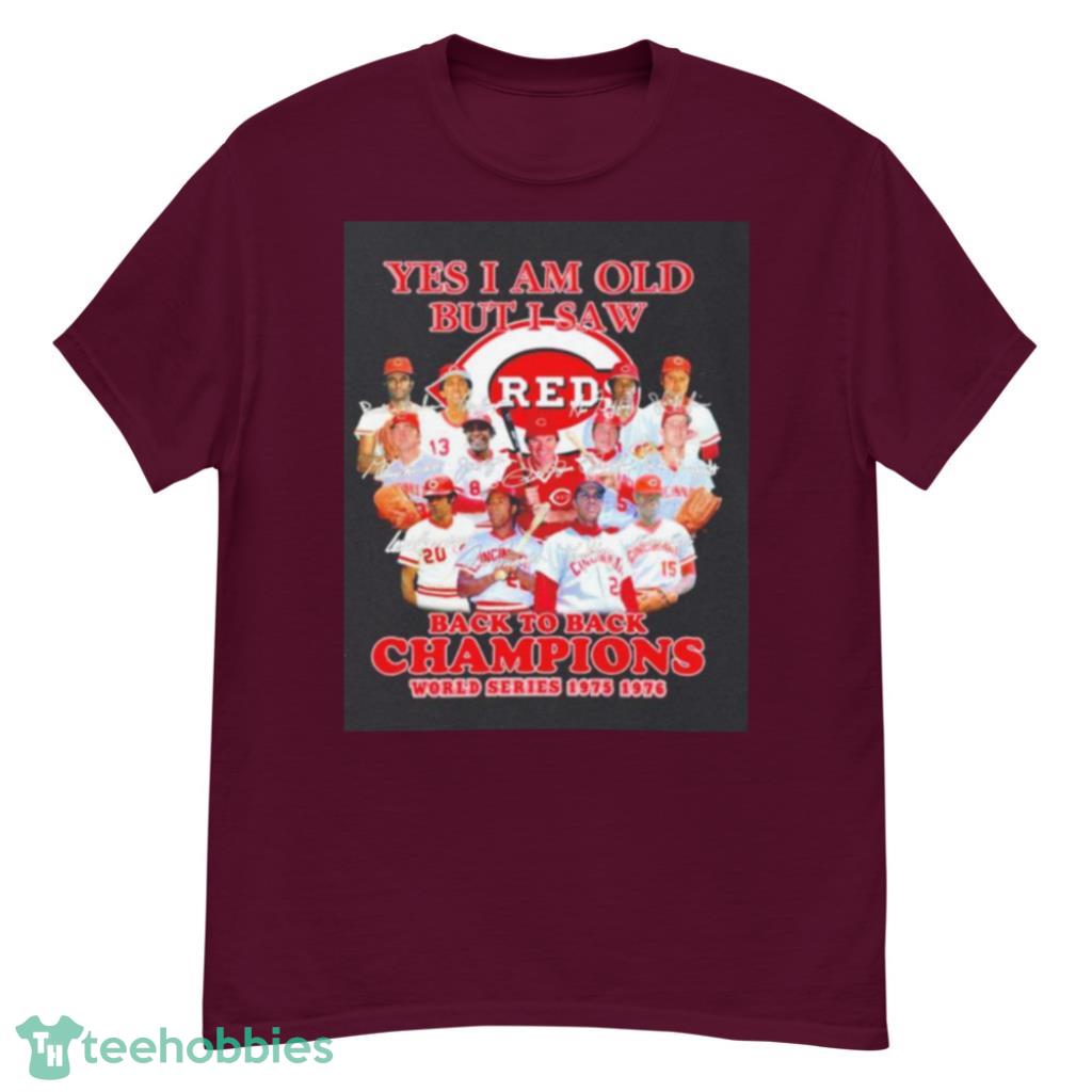 Yes I Am Old But I Saw Cincinnati Reds All Team Signatures Shirt Yes I Am Old But I Saw Cincinnati Reds All Team Signatures Shirt Product Photo 4