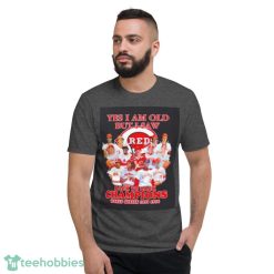 Yes I Am Old But I Saw Cincinnati Reds All Team Signatures Shirt image Yes I Am Old But I Saw Cincinnati Reds All Team Signatures Shirt Product Photo 5