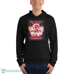 Yes I Am Old But I Saw Cincinnati Reds All Team Signatures Shirt image Yes I Am Old But I Saw Cincinnati Reds All Team Signatures Shirt Product Photo 10