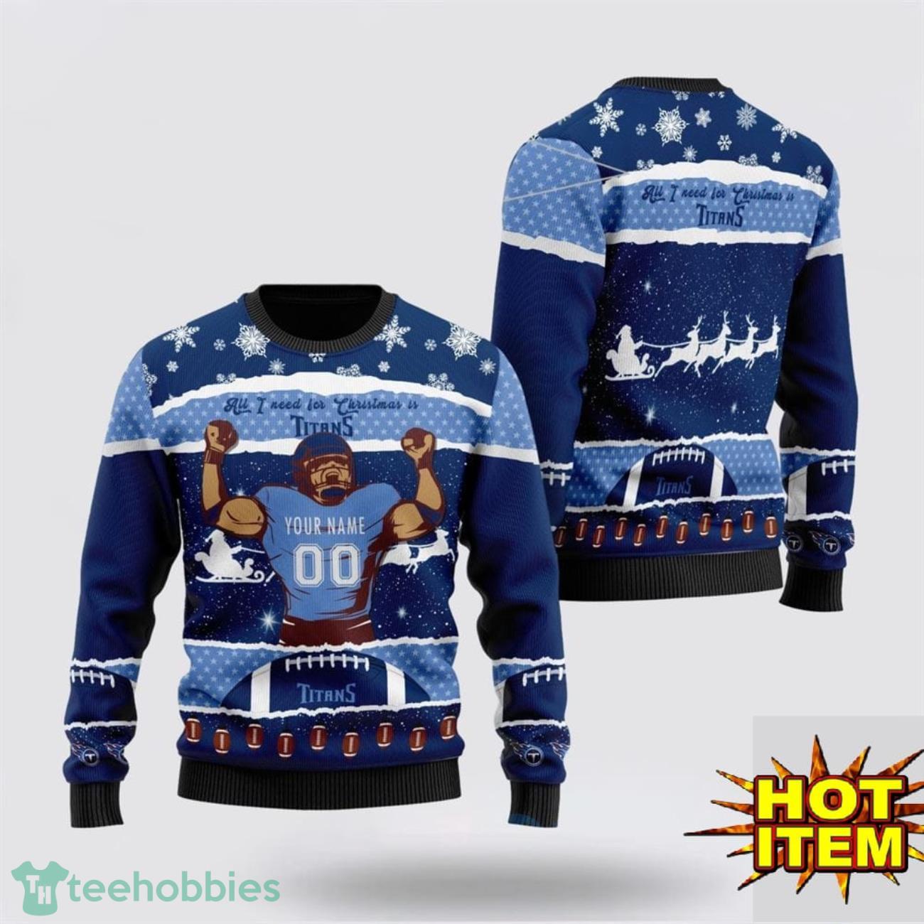 Custom Name NFL Tennessee Titans All I Need For Christmas Ugly Christmas Sweater Sport Fans Gift Product Photo 1