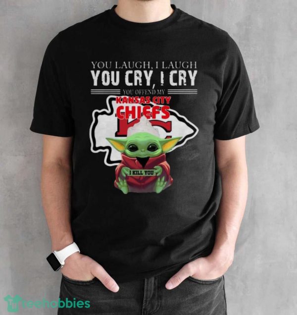 Baby Yoda You Laugh I Laugh You Cry Kansas City Chiefs Star Wars Shirt - Black Unisex T-Shirt