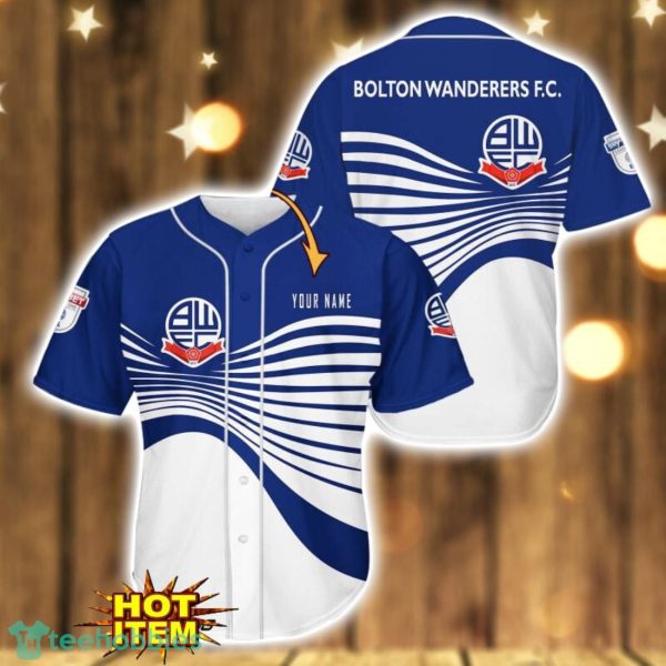 Bolton Wanderers 3D Baseball Jersey Shirt Unisex Men Women Gift Custom Name Product Photo 1