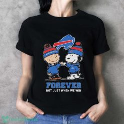 Charlie Brown Fist Bump Snoopy Buffalo Bills Forever Not Just When We Win Shirt image Charlie Brown Fist Bump Snoopy Buffalo Bills Forever Not Just When We Win Shirt - Ladies T-Shirt