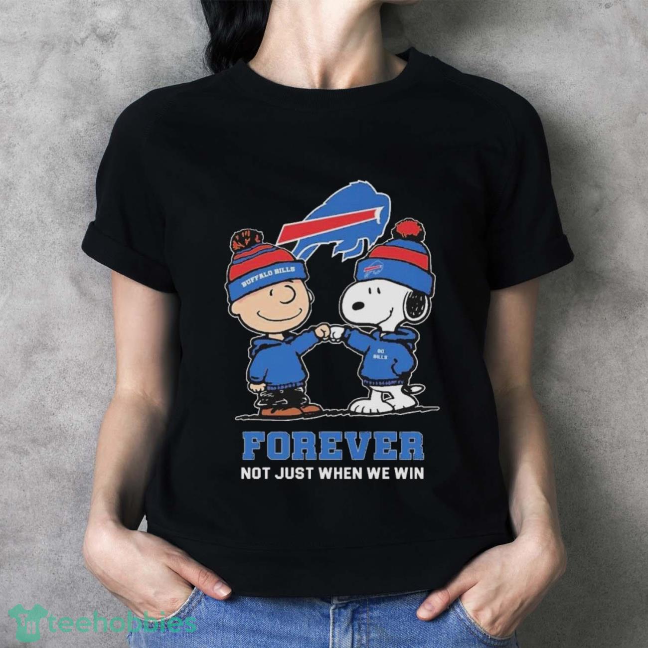 Charlie Brown Fist Bump Snoopy Buffalo Bills Forever Not Just When We Win Shirt image Charlie Brown Fist Bump Snoopy Buffalo Bills Forever Not Just When We Win Shirt - Ladies T-Shirt