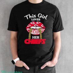Funny Lips This Girl Loves Her Kansas City Chiefs T-shirt - Black Unisex T-Shirt