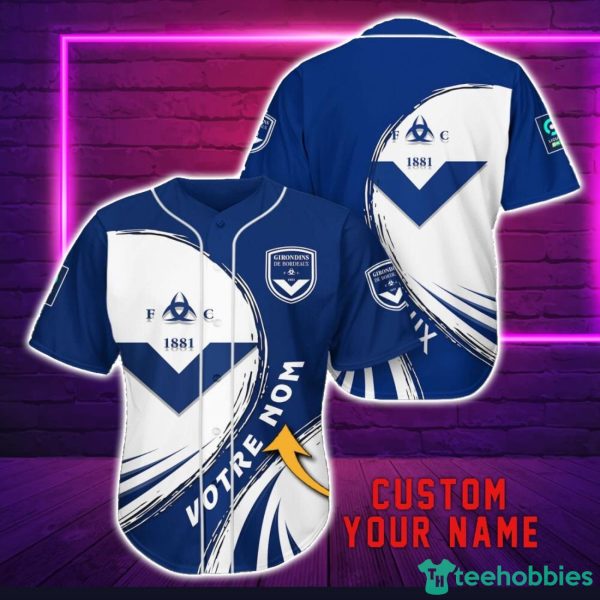 Girondins de Bordeaux Personalized Name 3D Baseball Jersey Shirt For Fans Product Photo 1