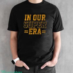 Kansas City Chiefs In Our Super Era Shirt - Black Unisex T-Shirt