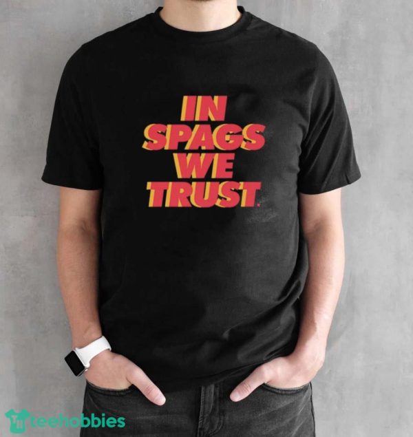 Kansas City Chiefs In Spags We Trust Shirt - Black Unisex T-Shirt