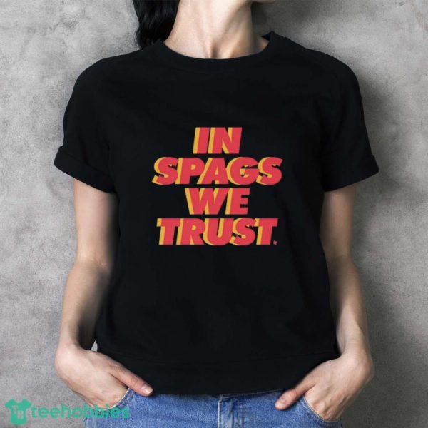 Kansas City Chiefs In Spags We Trust Shirt - Ladies T-Shirt