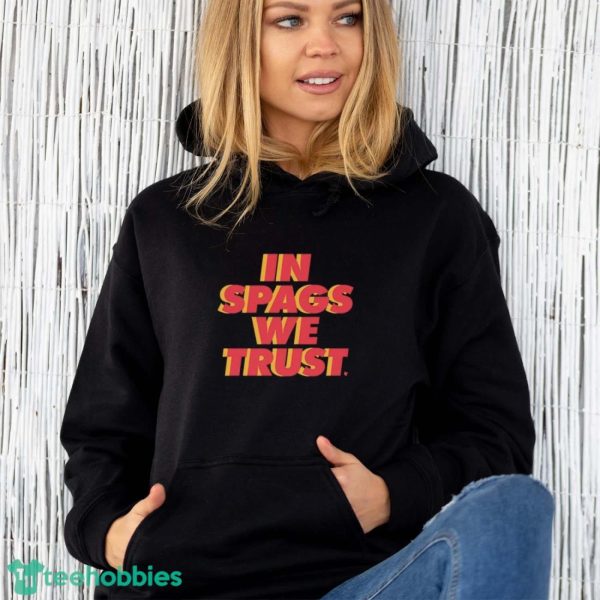 Kansas City Chiefs In Spags We Trust Shirt - Unisex Hoodie