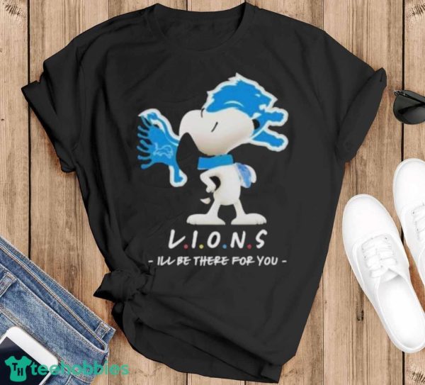 Official Detroit Lions I’ll Be There For You Friends Snoopy Shirt - Black T-Shirt