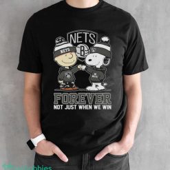 Official Peanuts Charlie Brown And Snoopy Brooklyn Nets Forever Not Just When We Win Shirt - Black Unisex T-Shirt