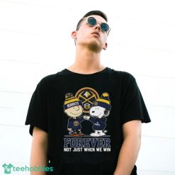Official Peanuts Snoopy And Charlie Brown Friends Denver Nuggets Forever Not Just When We Win Shirt - G500 Gildan T-Shirt