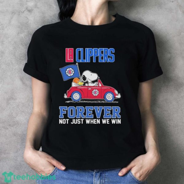 Official Peanuts Snoopy And Woodstock On Car LA Clippers Forever Not Just When We Win Shirt - Ladies T-Shirt