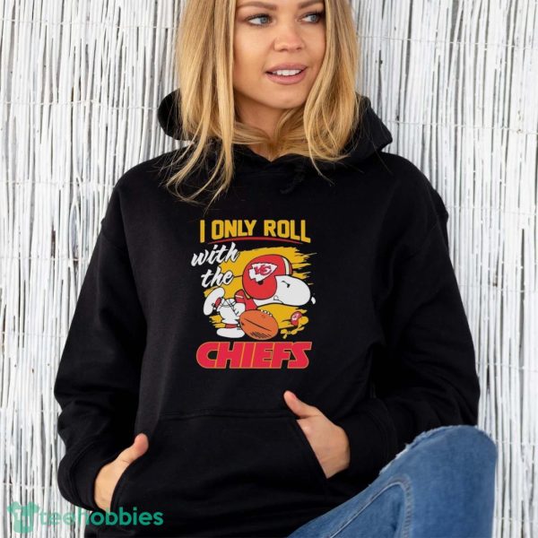 Peanuts Snoopy And Woodstock I Only Roll With The Kansas City Chiefs Shirt - Unisex Hoodie