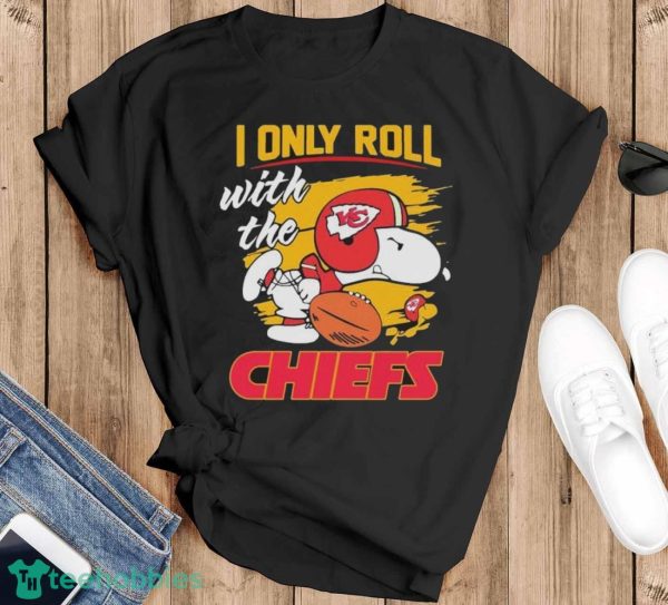 Peanuts Snoopy And Woodstock I Only Roll With The Kansas City Chiefs Shirt - Black T-Shirt