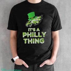 Philadelphia Eagles It’s A Philly Thing Patrick’s Day Shirt - Black Unisex T-Shirt