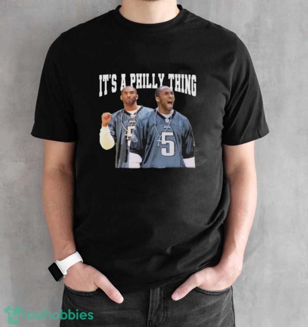 Philadelphia Eagles Kobe Bryant It’s A Philly Thing Shirt - Black Unisex T-Shirt