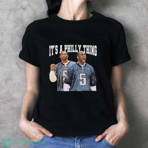 Philadelphia Eagles Kobe Bryant It’s A Philly Thing Shirt - Ladies T-Shirt