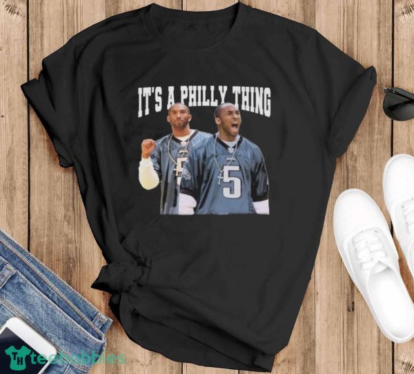 Philadelphia Eagles Kobe Bryant It’s A Philly Thing Shirt - Black T-Shirt