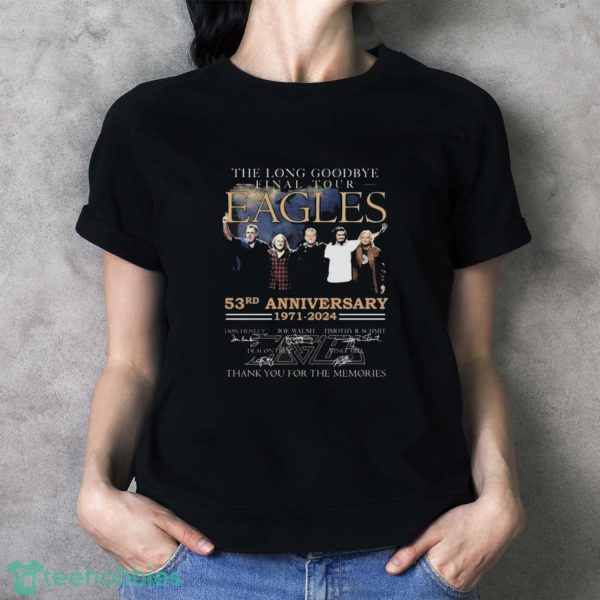 The Long Goodbye final tour Eagles 53rd Anniversary 1971 – 2024 Thank You For The Memories Signatures Shirt - Ladies T-Shirt