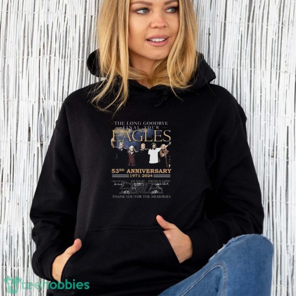 The Long Goodbye final tour Eagles 53rd Anniversary 1971 – 2024 Thank You For The Memories Signatures Shirt - Unisex Hoodie