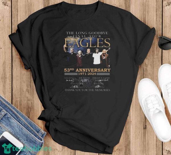 The Long Goodbye final tour Eagles 53rd Anniversary 1971 – 2024 Thank You For The Memories Signatures Shirt - Black T-Shirt