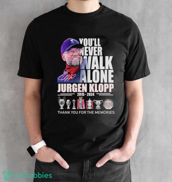 You’ll Never Walk Alone Jurgen Klopp 2015-2024 Thank You For The Memories Signature Shirt - Black Unisex T-Shirt
