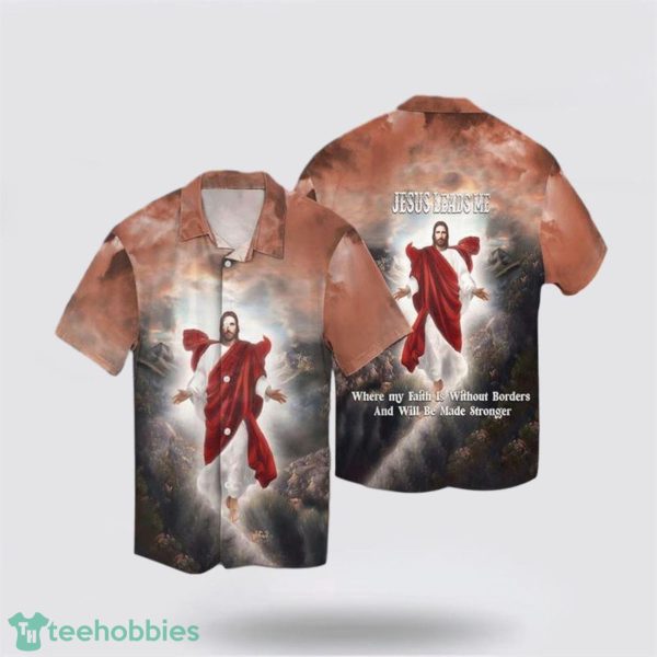 Jesus Leads Me Where My Faith Is Without Borde 3D Hawaiian Shirt For Men And Women Hoilday Gift Product Photo 1