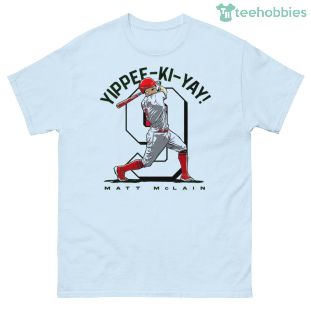 Matt Mclain Yippee Ki Yay Cincinnati Reds Shirt image Matt Mclain Yippee Ki Yay Cincinnati Reds Shirt Product Photo 1