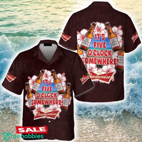 It's Five O'clock Somewhere Budweiser Beer Hawaiian Shirt Beer Holidays Summer - It's Five O'clock Somewhere Budweiser Beer Hawaiian Shirt Beer Holidays Summer