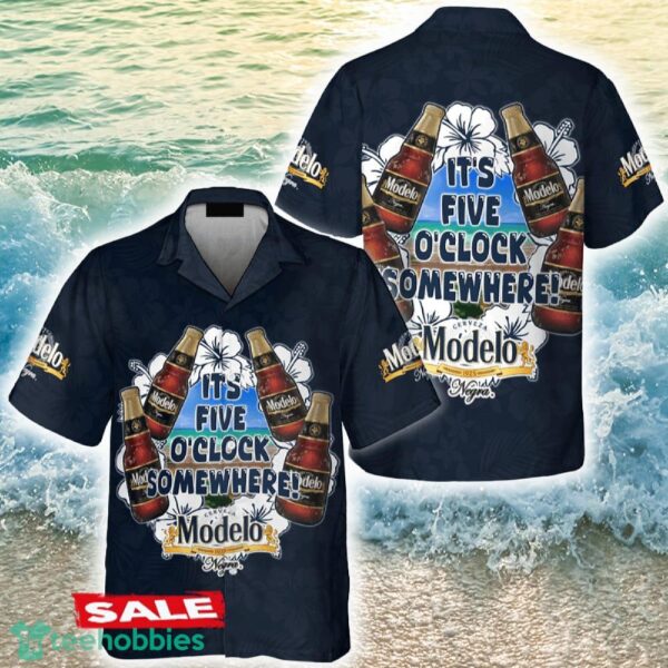 It's Five O'clock Somewhere Modelo Negra Hawaiian Shirt Beer Holidays Summer - It's Five O'clock Somewhere Modelo Negra Hawaiian Shirt Beer Holidays Summer