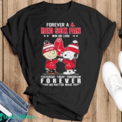 Funny Charlie Brown And Snoopy Forever A Red Sox Fan Win Or Lose 2024 Shirt - Black T-Shirt