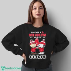 Funny Charlie Brown And Snoopy Forever A Red Sox Fan Win Or Lose 2024 Shirt - Sweatshirt