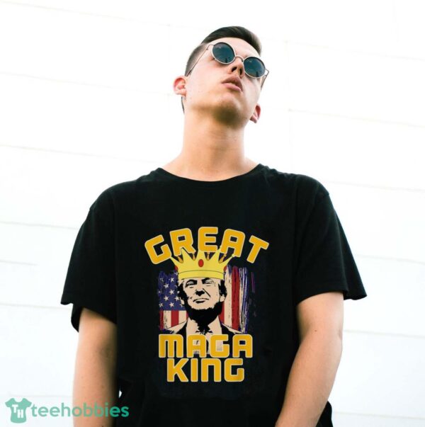 GREAT MAGA KING – Pro Trump Shirt Product Photo 3