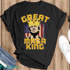 GREAT MAGA KING – Pro Trump Shirt Product Photo 1