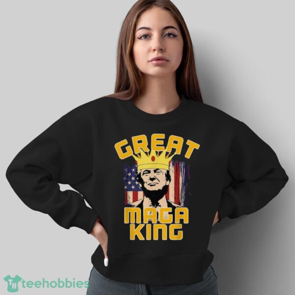GREAT MAGA KING – Pro Trump Shirt Product Photo 5