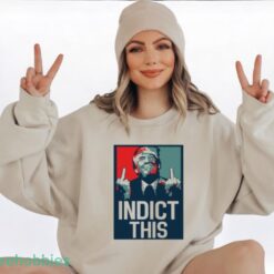 Indict This Donald Trump Shirt, Supporting Trump President 2024 Shirt Product Photo 4