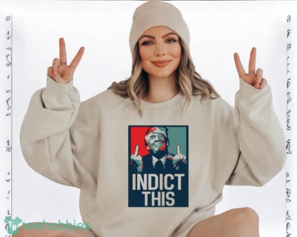 Indict This Donald Trump Shirt, Supporting Trump President 2024 Shirt Product Photo 4